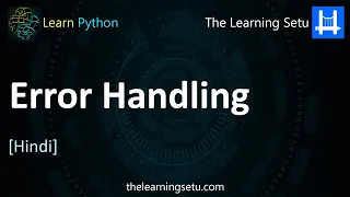 Error Handling in Python Hindi The Learning Setu