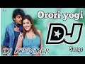 Lagu ORORI YOGI NEW DJ SONG MIX BY DJ UPENDAR AV MIX AND DJ VENKY ROCK STAR 