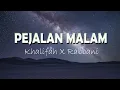 Download Lagu Pejalan Malam - Khalifah X Rabbani (Lirik Video)
