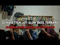 Download Lagu DJ KASETYAN JATI SLOW BASS TERBARU 2025 COCOK BUAT NYANTAI