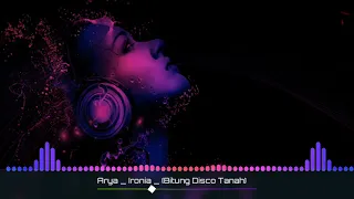 Download Ironia _ Arya _ (Bitung Disco Tanah)Full MP3