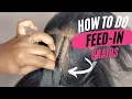 HOW TO do FEED-IN BRAIDS for Beginners