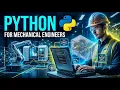 Python for Mechanical Engineers Applications Automation Career Opportunities