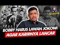 Download Lagu Alifurrahman: BOBBY HARUS LAWAN JOKOWI AGAR KARIRNYA LANCAR