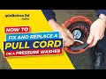 How to Fix and Replace a Pull Cord on a Pressure Washer