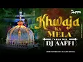 Download Lagu Khwaja Ka Mela | Trending Tabla Mix | Dj Aaffi | Remix Qawali