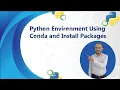 Python Environment Creation Using Anaconda Activate and Deactivate Environment
