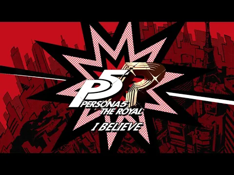 Download MP3 I Believe - Persona 5 The Royal