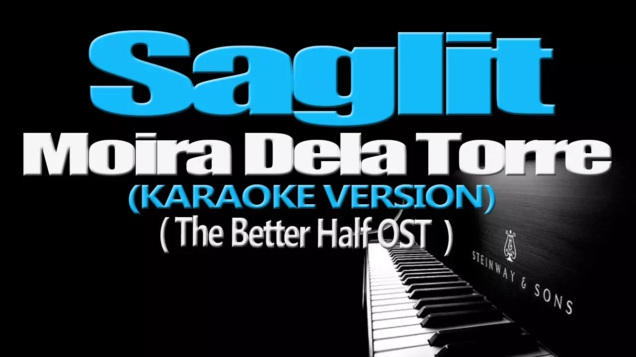 SAGLIT - Moira Dela Torre (KARAOKE VERSION) (The Better Half OST)