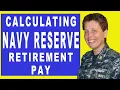 NAVY RESERVE RETIREMENT HOW TO CALCULATE RESERVE RETIREMENT PAY
