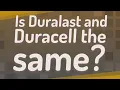 Is Duralast and Duracell the same