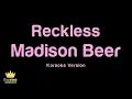 Madison Beer - Reckless (Karaoke Version)