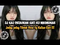 Download Lagu DJ KAU PATAHKAN HATI KU MAIMUNAH VIRAL TIKROK TERBARU 2025 YANG KALIAN CARI!!