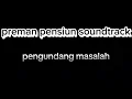 Download Lagu Soundtrack preman pensiun | pengundang masalah