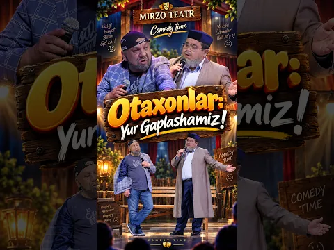 Mirzo teatr - Otaxonlar: «Yur Gaplashamiz!» 😂 #comedyshorts