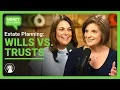 Wills And Trusts What s The Difference Money Unscripted Fidelity Investments