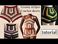 Granny stripes crochet shorts tutorial with written pattern