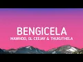 Lagu Bengicela (Lyrics) | MaWhoo, GL Ceejay \u0026 Thukuthela (feat. Jazzworx)