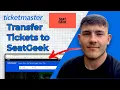 How to Transfer Tickets from Ticketmaster to SeatGeek 2025 Guide