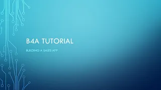 B4A Building a Sales App Part 1