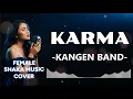 Lagu KARMA - KANGEN BAND | VIDEO LYRIC SHAKA MUSIC COVER