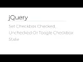 jQuery - Set Checkbox Checked Unchecked Or Toogle Checkbox State