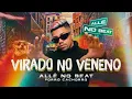 VIRADO NO VENENO - Alle No Beat - Forró Cachorro