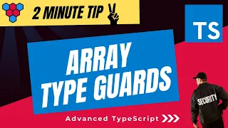 TypeScript Array Type Guards 2 minute tip