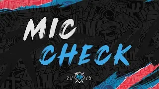 Mic Check | Rift Rivals 2019