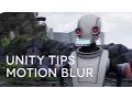 Motion Blur - Unity Tips