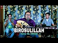 Download Lagu BIROSULILLAH (Cover Lagu By Zehab)