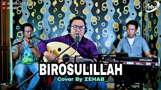 birosulillah cover lagu by zehab 
