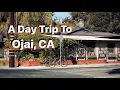 A Day Trip to Ojai CA