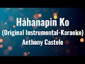 Lagu Hahanapin Ko (Original Instrumental - Karaoke)  |  Anthony Castelo