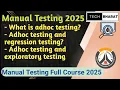 What is adhoc testing Adhoc testing and regression testing Adhoc testing and exploratory testing
