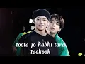 taekook ❤️toota jo kabhi Tara ❤️ hindi song mix