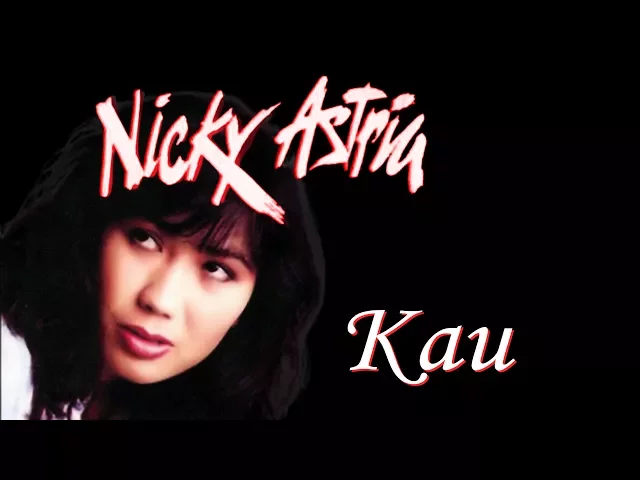 Download MP3 Nicky Astria -  Kau