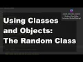Java 1 Online 3 04 Using Classes and Objects The Random Class