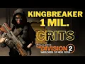 The Division 2 KINGBREAKER 1 Mil CRITS CP RA Under 5min