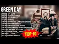 Lagu Green Day 2023 MIX ~ Top 10 Best Songs ~ Greatest Hits ~ Full Album