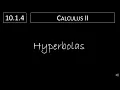 Calculus II - 10 1 4 Hyperbolas