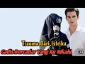 Trauma Dari Istriku❗9