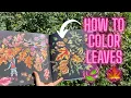 How to Color Leaves Adult Coloring Tutorial