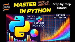 Master Exploratory Data Analysis EDA in Python Step-by-Step Jupyter Notebook Tutorial