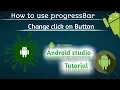 How to use ProgressBar Change Click on button in Android Application