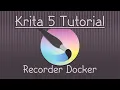 Krita 5 How to Use the Recorder Docker