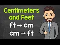 How Many Centimeters in a Foot Converting Feet to Centimeters Centimeters to Feet