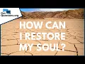 Download Lagu How can I restore my soul? | GotQuestions.org