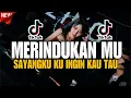 Download Lagu DJ SAYANGKU KU INGIN KAU TAU || MERINDUKANMU REMIX VIRAL TIK TOK 2025
