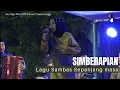 Lagu Sambas Kenangan Sepanjang Masa | Simberapian | Moment Kumpul Sanak Famili